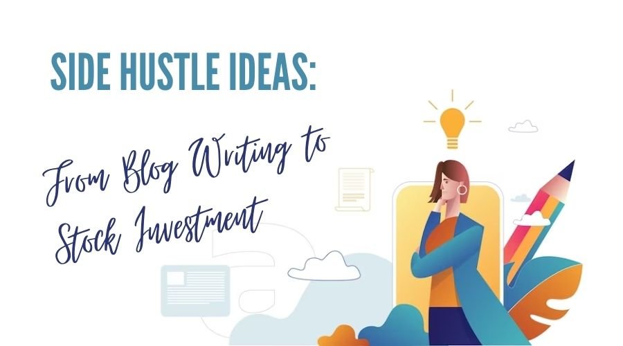 2023's Side Hustle Ideas From Blog Writing to Stock Investment - Blog Banner