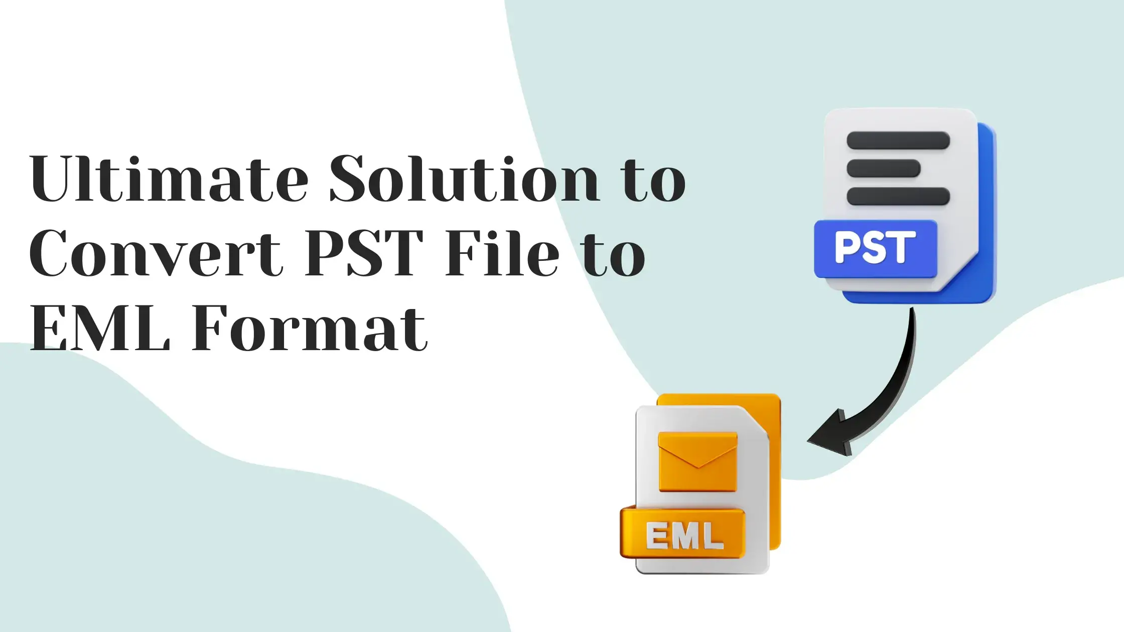 convert PST file to EML